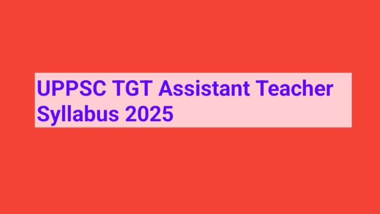 UPPSC TGT Assistant Teacher Syllabus 2025
