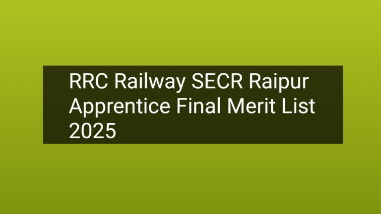 RRC Railway SECR Raipur Apprentice Final Merit List 2025